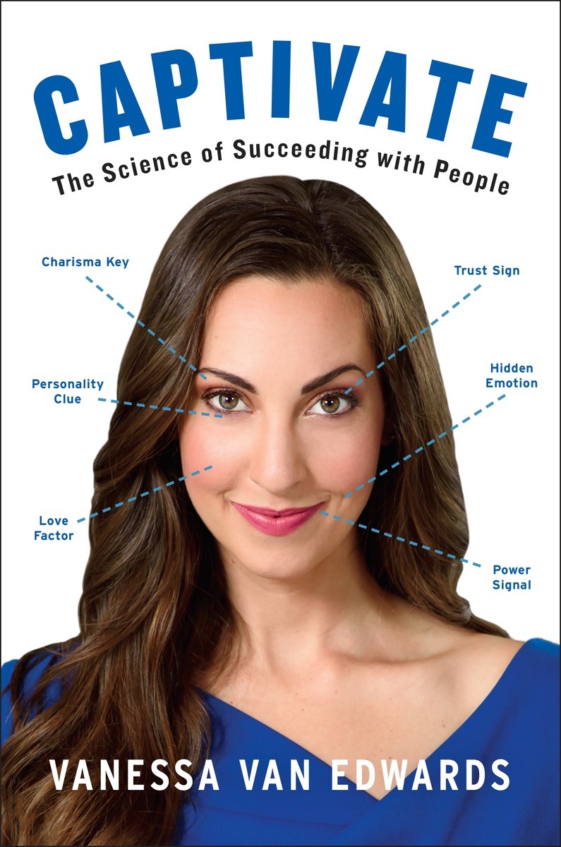 Captivate: The Science of Succeeding with Peopleibute (Download PDF Book)
