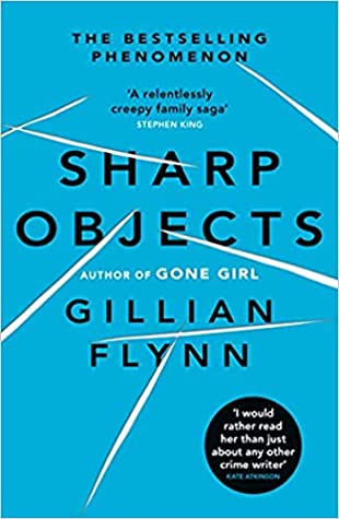 Sharp Objects by Gillian Flynnibute (Download PDF Book)