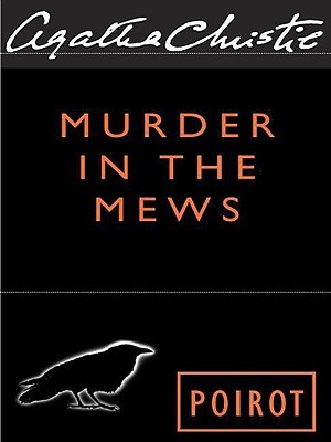 Murder in the Mews: Four Cases of Hercule Poirot #16.5ibute (Download PDF Book)