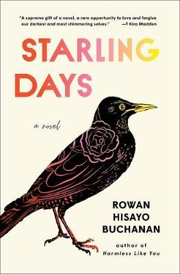 Starling Days by Rowan Hisayo Buchananibute (Download PDF Book)