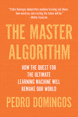 The Master Algorithm by Pedro Domingosibute (Download PDF Book)