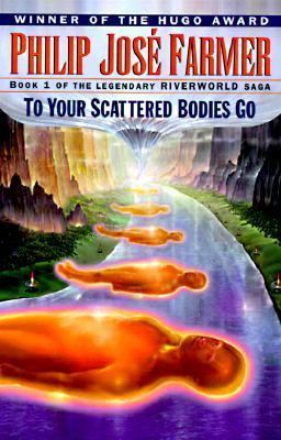 To Your Scattered Bodies Go (Riverworld #1)ibute (Download PDF Book)