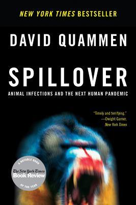 Spillover: Animal Infections and the Next Human Pandemicibute (Download PDF Book)