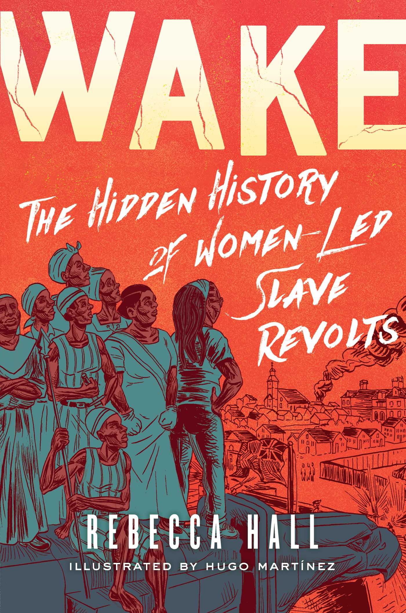 Wake: The Hidden History of Women-Led Slave Revoltsibute (Download PDF Book)