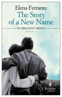 The Story of a New Name by Elena Ferranteibute (Download PDF Book)