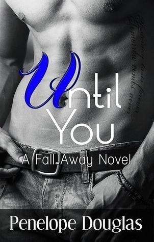 Until You (Fall Away #1.5)ibute (Download PDF Book)
