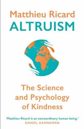 Altruism: The Science and Psychology of Kindnessibute (Download PDF Book)