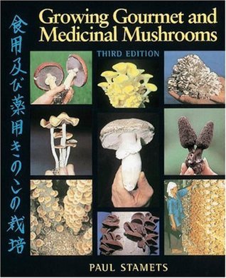 Growing Gourmet and Medicinal Mushroomsibute (Download PDF Book)