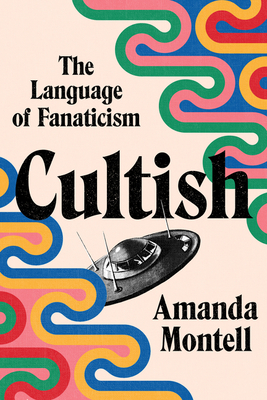 Cultish: The Language of Fanaticismibute (Download PDF Book)