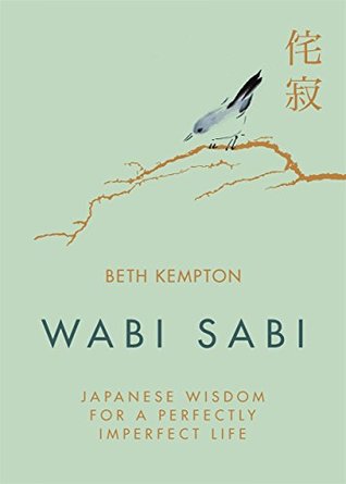 Wabi Sabi: Japanese Wisdom for a Perfectly Imperfect Lifeibute (Download PDF Book)