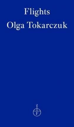 Flights by Olga Tokarczuk