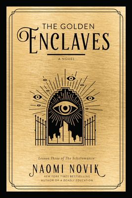 The Golden Enclaves (The Scholomance #3)ibute (Download PDF Book)