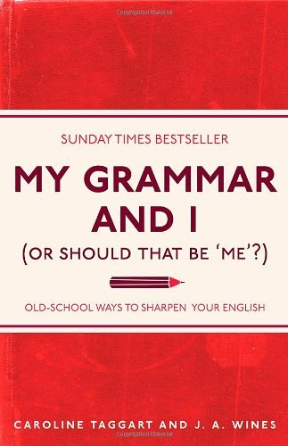 My Grammar and I (Or Should That Be 'Me'?)ibute (Download PDF Book)