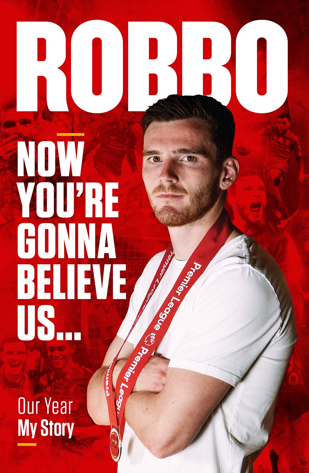 Robbo: Now You're Gonna Believe Us: Our Year, My Storyibute (Download PDF Book)