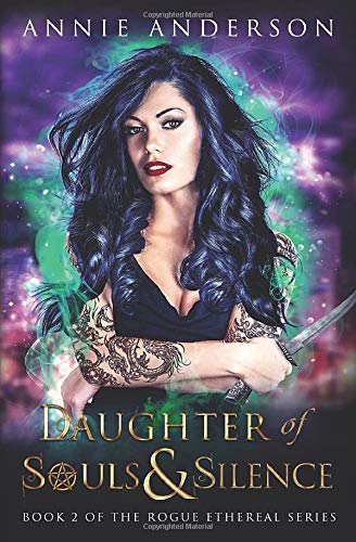 Daughter of Souls and Silence (Rogue Ethereal #2)ibute (Download PDF Book)