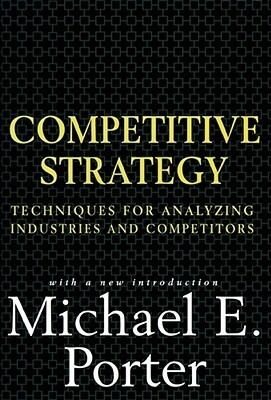 Competitive Strategy by Michael E. Porteribute (Download PDF Book)
