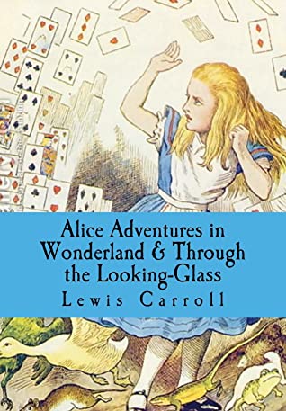 Alice's Adventures in Wonderland & Through the Looking-glassibute (Download PDF Book)