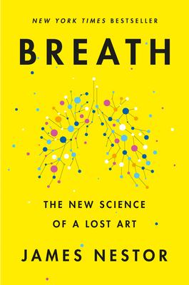 Breath : The New Science of a Lost Artibute (Download PDF Book)