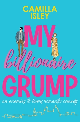 My Billionaire Grump by Camilla Isleyibute (Download PDF Book)