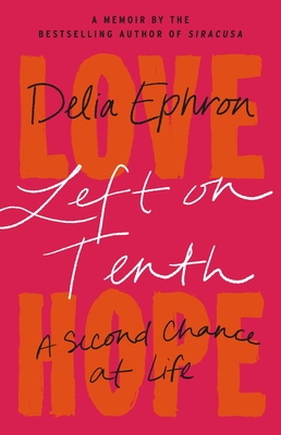 Left on Tenth: A Second Chance at Lifeibute (Download PDF Book)