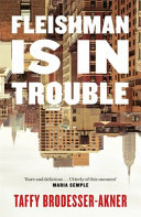 Fleishman Is in Trouble by Taffy Brodesser-akneribute (Download PDF Book)