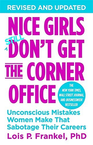Nice Girls Don't Get the Corner Officeibute (Download PDF Book)