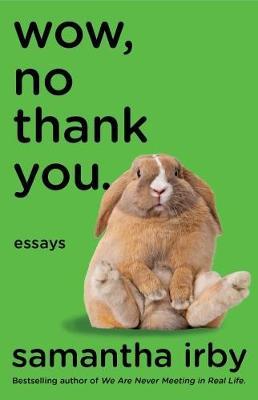 Wow, No Thank You by Samantha Irbyibute (Download PDF Book)