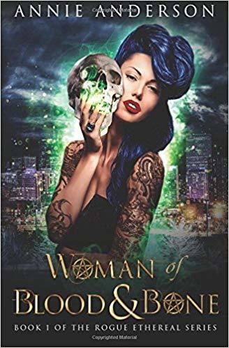 Woman of Blood and Bone (Rogue Ethereal #1)ibute (Download PDF Book)