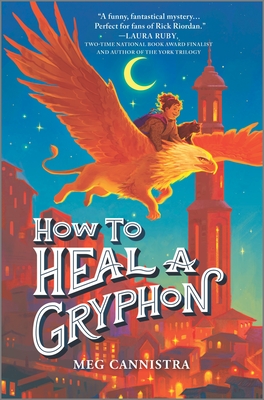 How to Heal a Gryphon by Meg Cannistraibute (Download PDF Book)