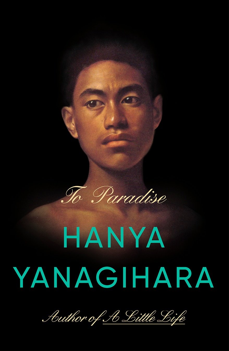 To Paradise by Hanya Yanagiharaibute (Download PDF Book)