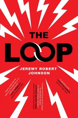 The Loop by Jeremy Robert Johnsonibute (Download PDF Book)