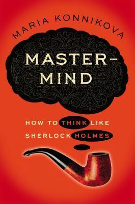 Mastermind by Maria Konnikovaibute (Download PDF Book)