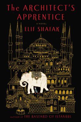 The Architect's Apprentice by Elif Shafakibute (Download PDF Book)
