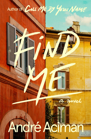 Find Me #2 by André Aciman
