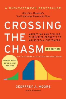 Crossing the Chasm, 3rd Editionibute (Download PDF Book)